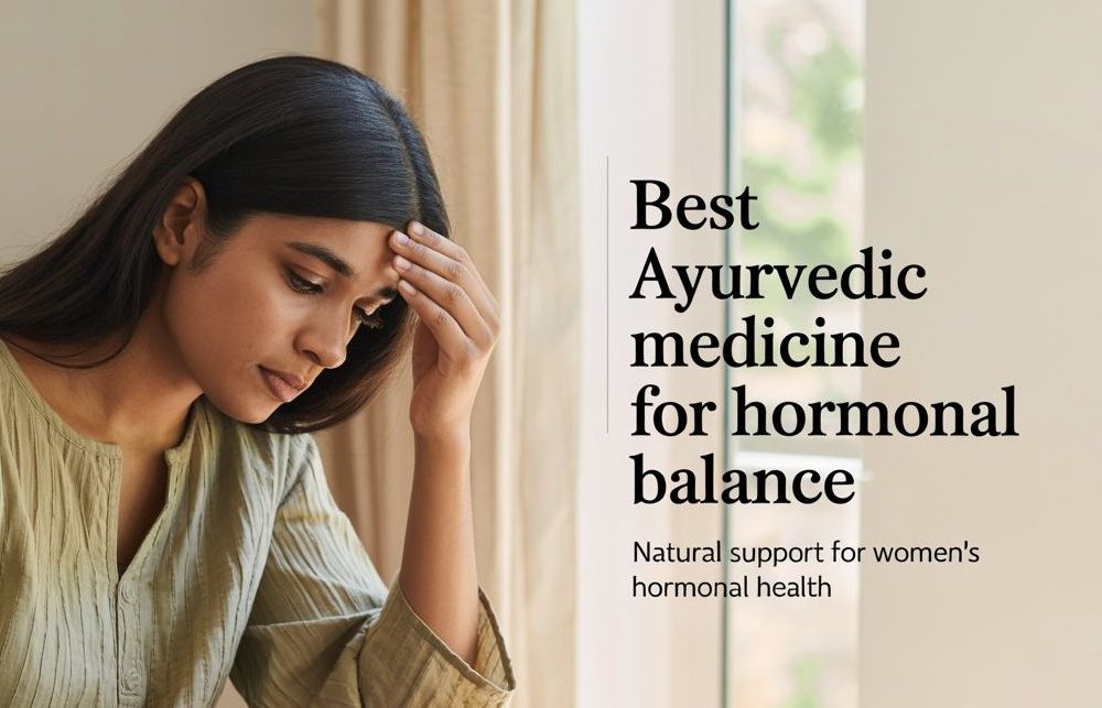 Best Ayurvedic Support for Hormonal Balance in Women